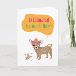 Ay Chihuaha Birthday Card Karte