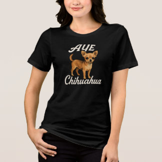 AYE Chihuahua Tri-Blend Shirt