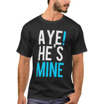 Aye He's Mine
