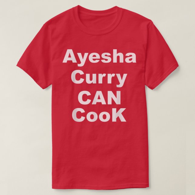 Ayesha Curry Can CookAyesha Curry Can Cook Trend  T-Shirt (Design vorne)