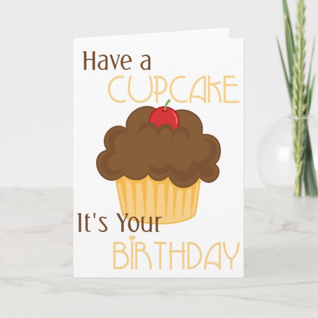 Ayez un Cupcake C'est votre carte de voeux d'anniv (Devant)