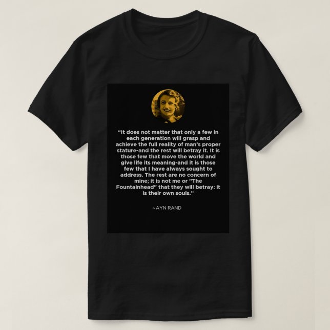Ayn Rand Quote T-Shirt (Design vorne)