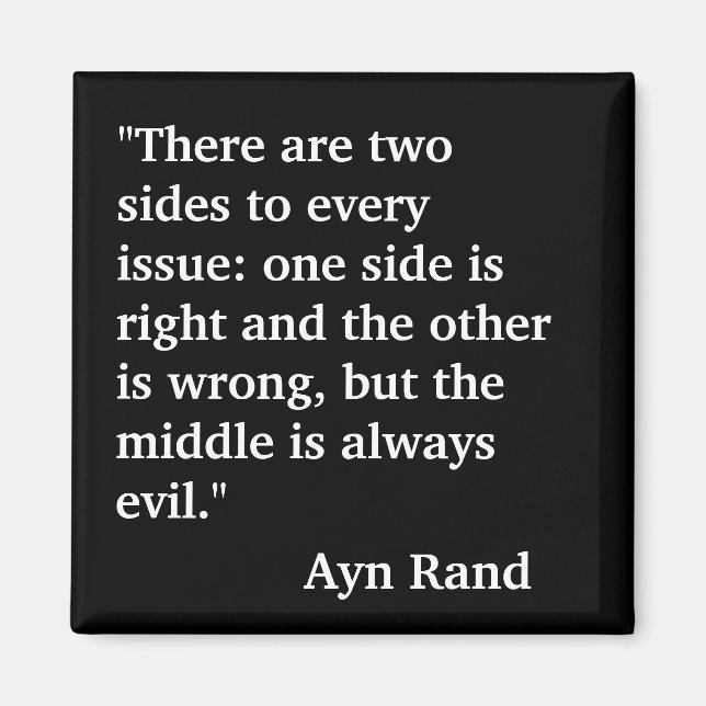 Ayn Rand zitiert: "Jeder hat zwei Seiten..." Magnet (Vorne)