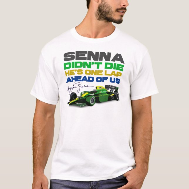 Ayrton Senna hat nicht die, er ist einen Rundenvor T-Shirt (Vorderseite)