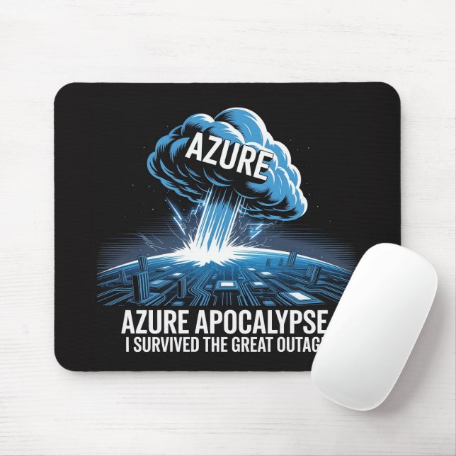 Azure Apocalypse – I Survived the Great Outage Mousepad (Mit Mouse)