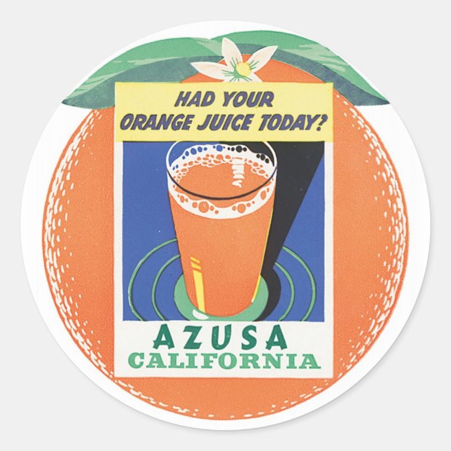 Azusa California hatte heute Ihren Orangensaft Runder Aufkleber (Vorderseite)