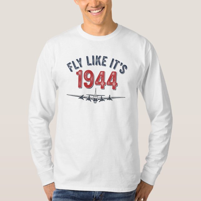 B-17 Bomber Oldtimer "Flieg wie 1944" T-Shirt (Vorderseite)