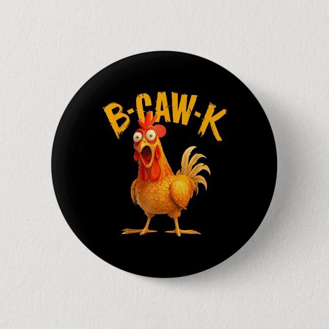 B-caw-k Lustige Aussage Großer Hahn Meme  Button (Vorderseite)