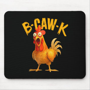 B-caw-k Lustige Aussage Großer Hahn Meme Mousepad