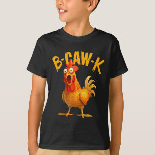 B-caw-k Lustige Aussage Großer Hahn Meme  T-Shirt