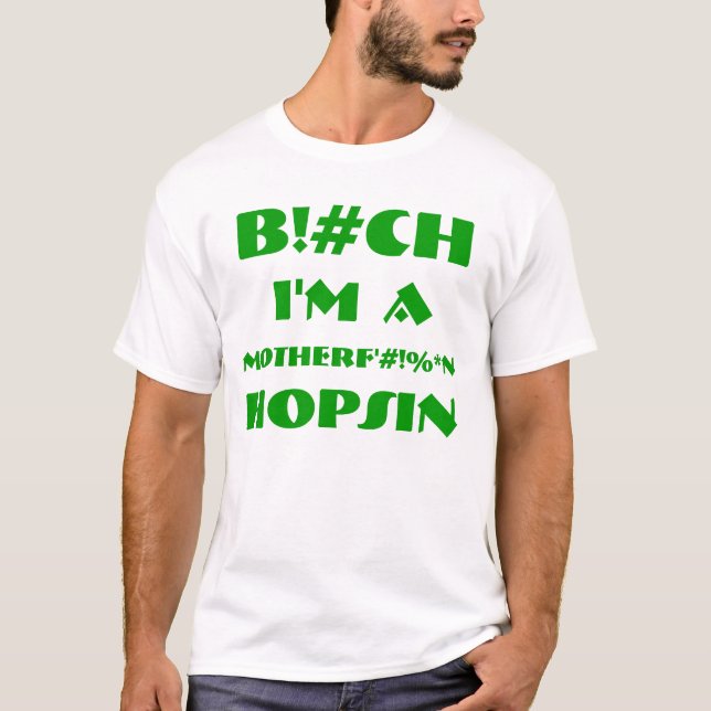 B! #CH bin ich A MOTHERF'#! %*N HOPSIN T - Shirt (Vorderseite)