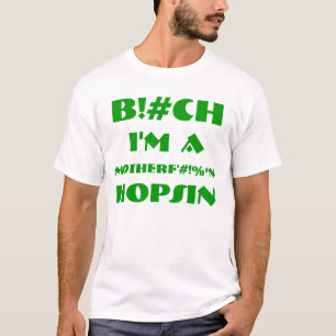 B ! #CH je suis MOTHERF'# d'A ! T-shirt de %*N