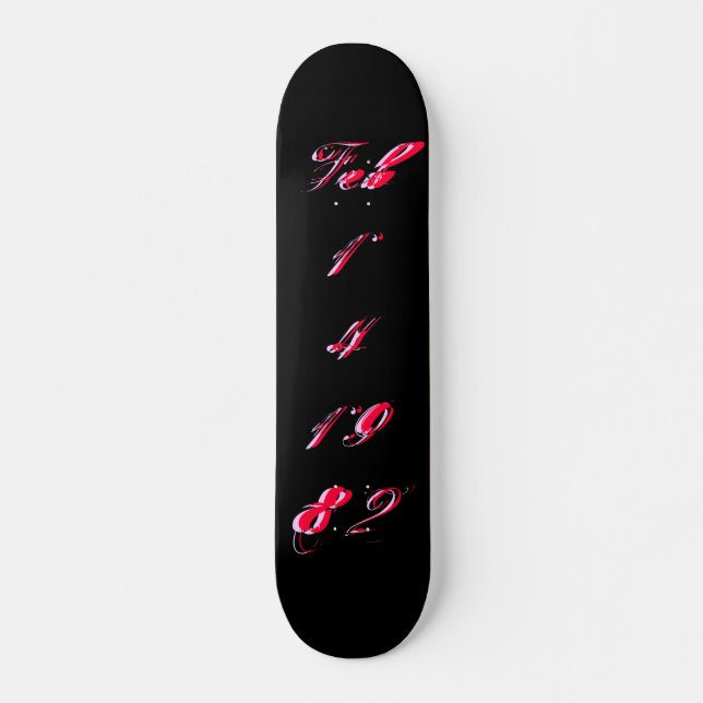 "B-Day" 14 févr. 1982 - Skateboard - Personnalisab (Devant)