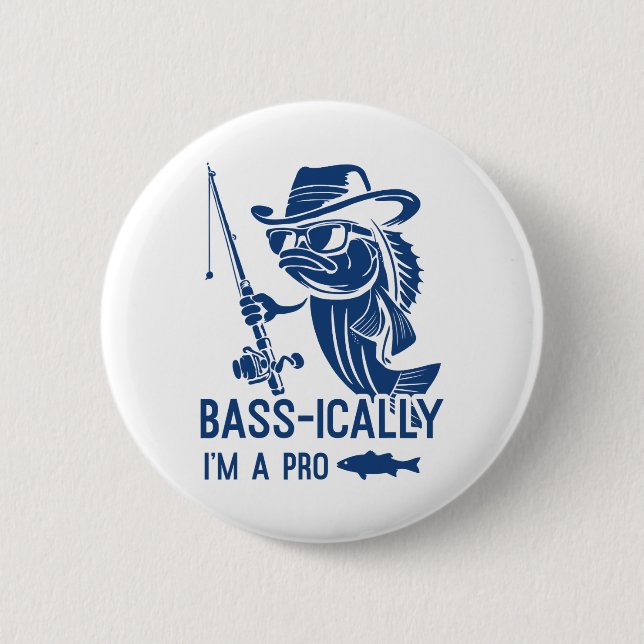 B-ically I Am A Pro Fishing Funny Fisherman Fish  Button (Vorderseite)