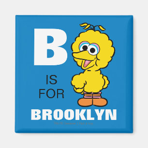 B ist für Big Bird   Name hinzufügen Magnet