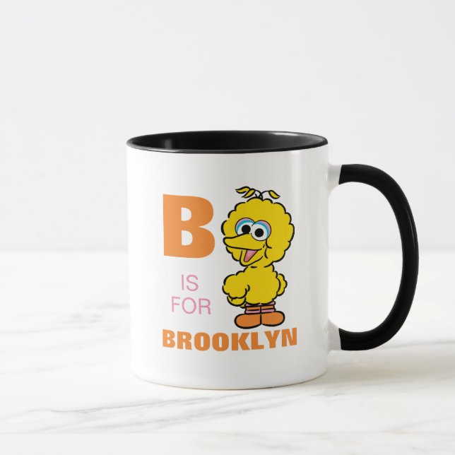 B ist für Big Bird | Name hinzufügen Tasse (Rechts)