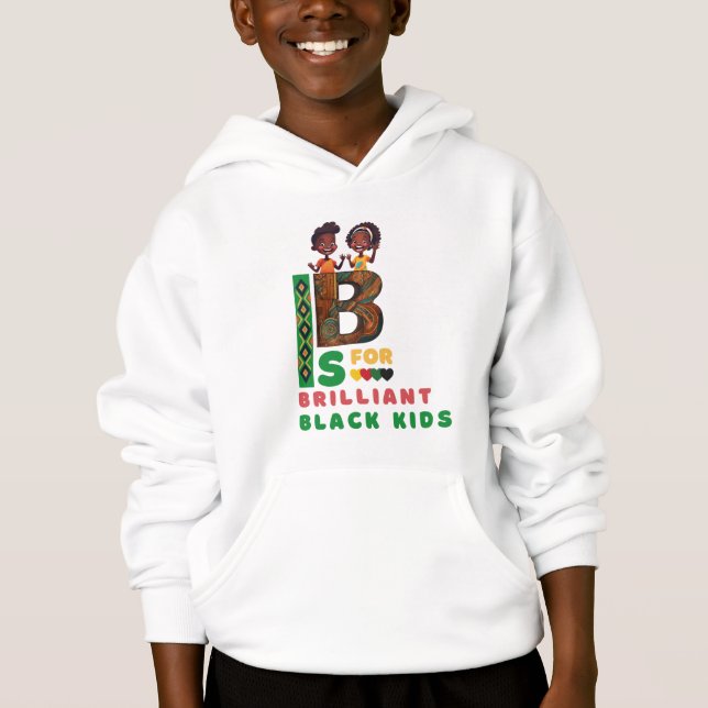 B ist für brilliante schwarze Kinder Schwarze Gesc Hoodie (Vorderseite)