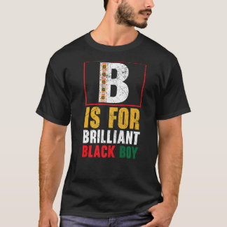 B ist für brillianten Black Boy Black History Mona T-Shirt