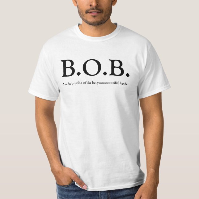 B.O.B. - Bruder des Braut-T-Shirts T-Shirt (Vorderseite)