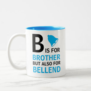 B steht für Bruder, aber auch für Bellend  Zweifarbige Tasse