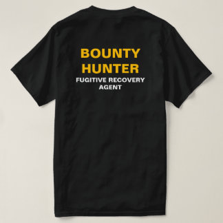 B&W&G Bounty Hunter Fugitive Erholung Agent T-Shirt
