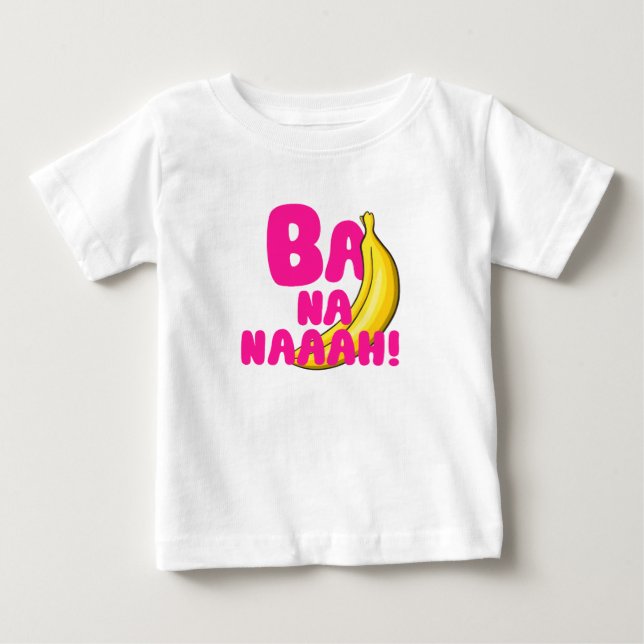 Ba Na Naah! Baby T-shirt (Vorderseite)
