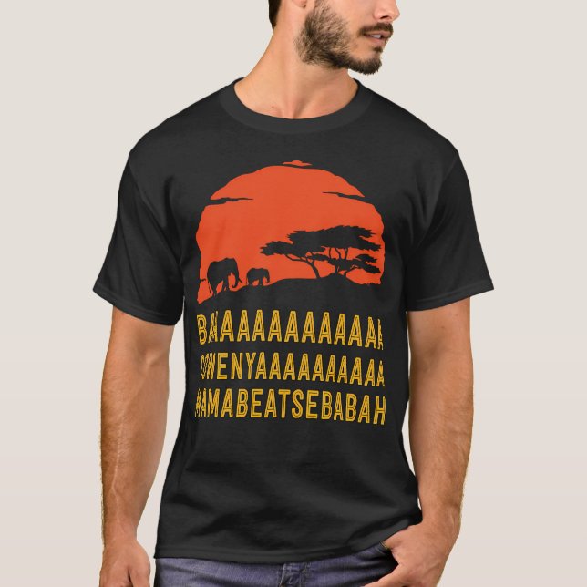 Baaaaaaaaaaaaaaaaa Sowenyaaaaaaaa Mamabeatsebabah  T-Shirt (Vorderseite)