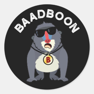 Baadboon Funny Bad Baboon Pun Dark BG Runder Aufkleber