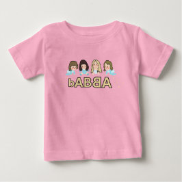 bABBA - musical babies and little dancing queens Baby T-shirt