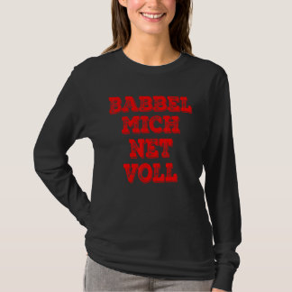 Babbel Mich Net Vollgruß Aus Hessen Frankfurt Fan T-Shirt