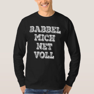 Babbel Mich Net Vollgruß Aus Hessen Frankfurt Fan T-Shirt