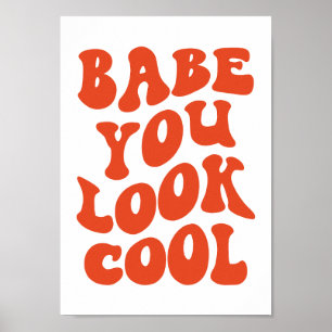 Babe, du siehst cool aus – Retro-Typografie-Kunstp Poster