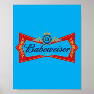 Babeweiser Lustiger Bierliebhaber Trinkparty-Witz Poster