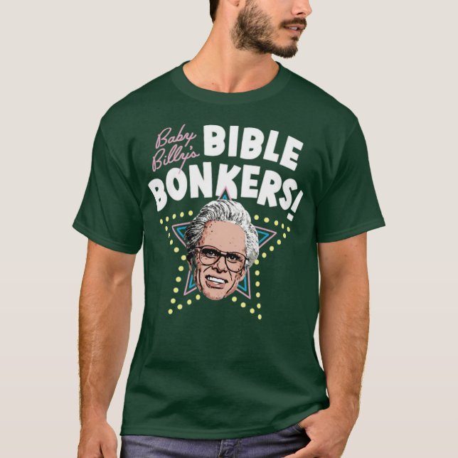 Baby Billy's Bibel Bonkers T-Shirt (Vorderseite)