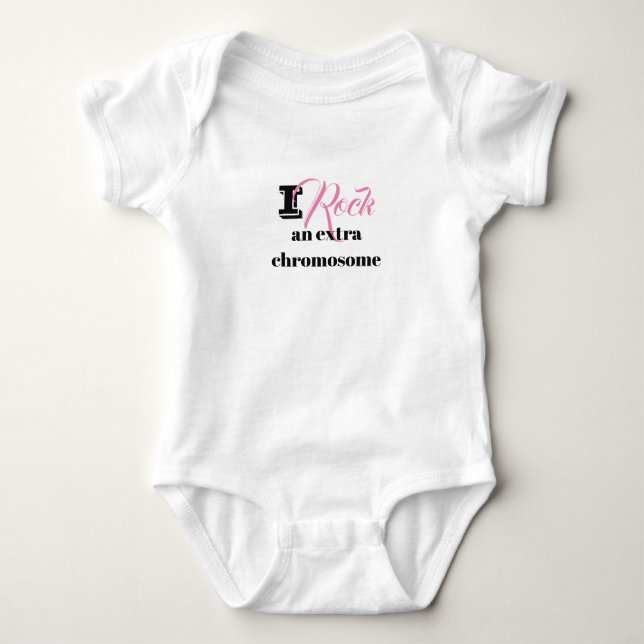 Baby Body Anzug "I rock an extra chromosome" Baby Strampler (Vorderseite)