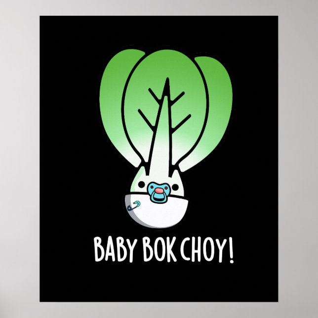 Baby Bok Choy Funny Veggie Pun Dark BG Poster (Vorne)