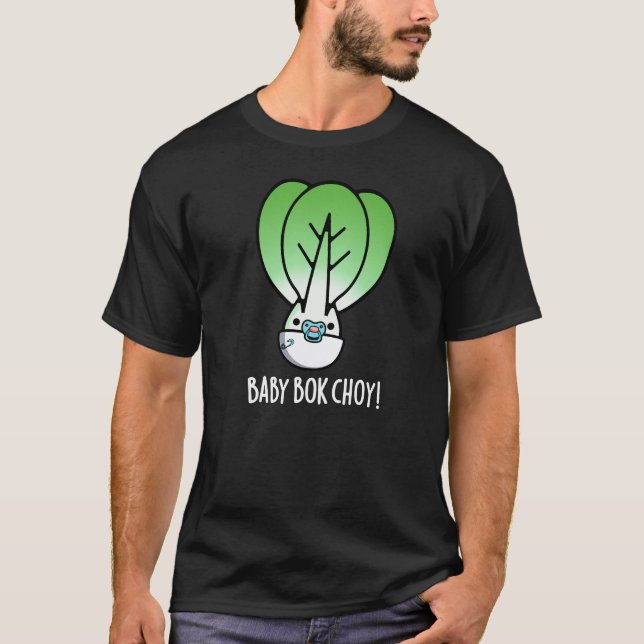 Baby Bok Choy Funny Veggie Pun Dark BG T-Shirt (Vorderseite)