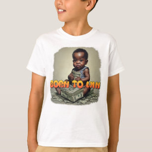 Baby Boss Geboren zu gewinnen T-Shirt