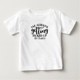 Baby Boy's Ich werde immer von den Damen abgeholt T-shirt