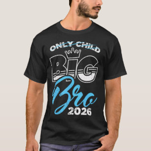 Baby-Bruder großer Bruder 2026 Einzelkind war gest T-Shirt