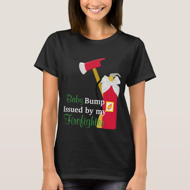Baby-Bump, ausgegeben von meinem Firefighter-Mater T-Shirt (Vorderseite)