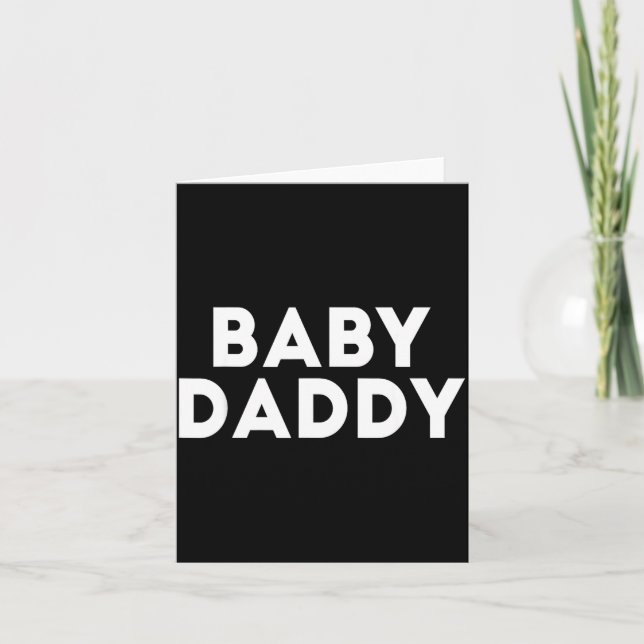 Baby Daddy Funny New &amp; Expecting Dads Father's Karte (Vorderseite)