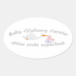 Baby Delivery Service ! Bitte nicht zuparken ! Ovaler Aufkleber