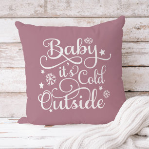 Baby, draußen ist es kalt Dusty Rose Winter Kissen