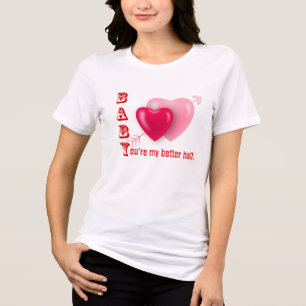 Baby, du bist mein besserer halber Valentinstag Tri-Blend Shirt