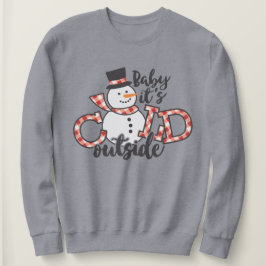 Baby Es ist kalt Außerhalb Niedlicher Schneemannsw Sweatshirt
