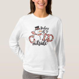 Baby Es ist kalt Außerhalb Niedlicher Schneemannsw T-Shirt