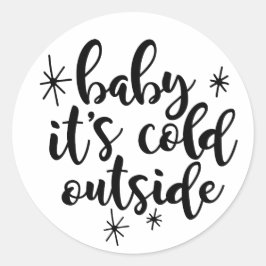Baby es ist kalt außerhalb Weihnachtskleber Runder Aufkleber