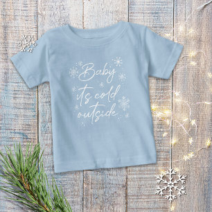 Baby, es ist kalt draußen baby t-shirt