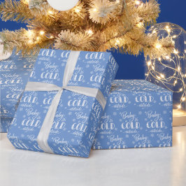 Baby Es ist kalt draußen blau Geschenkpapier
